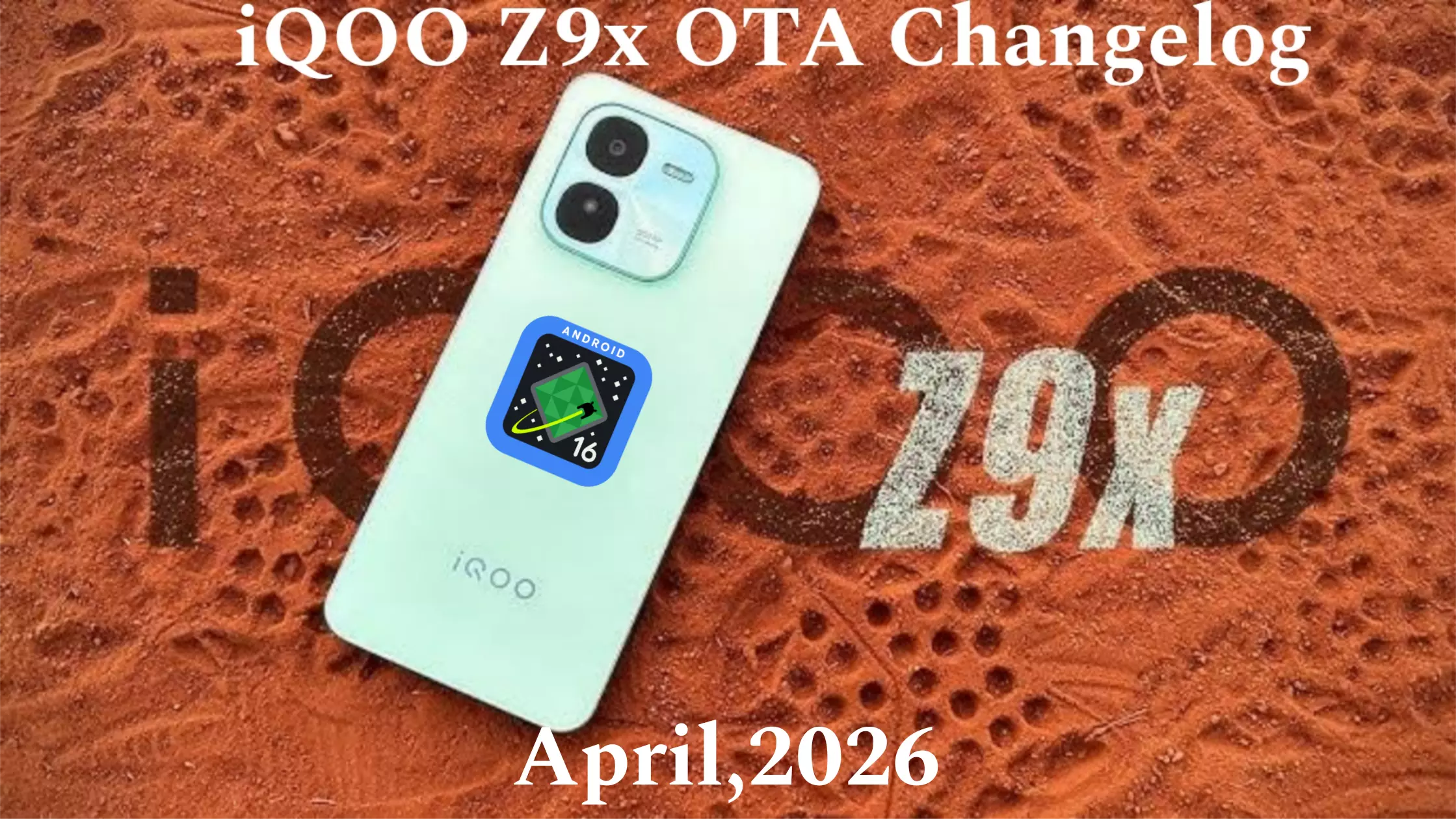 April 2026, Update for iQOO Z9x