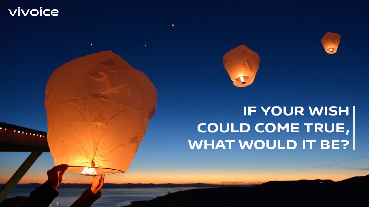 If Your Wish Could Come True, What Would It Be?