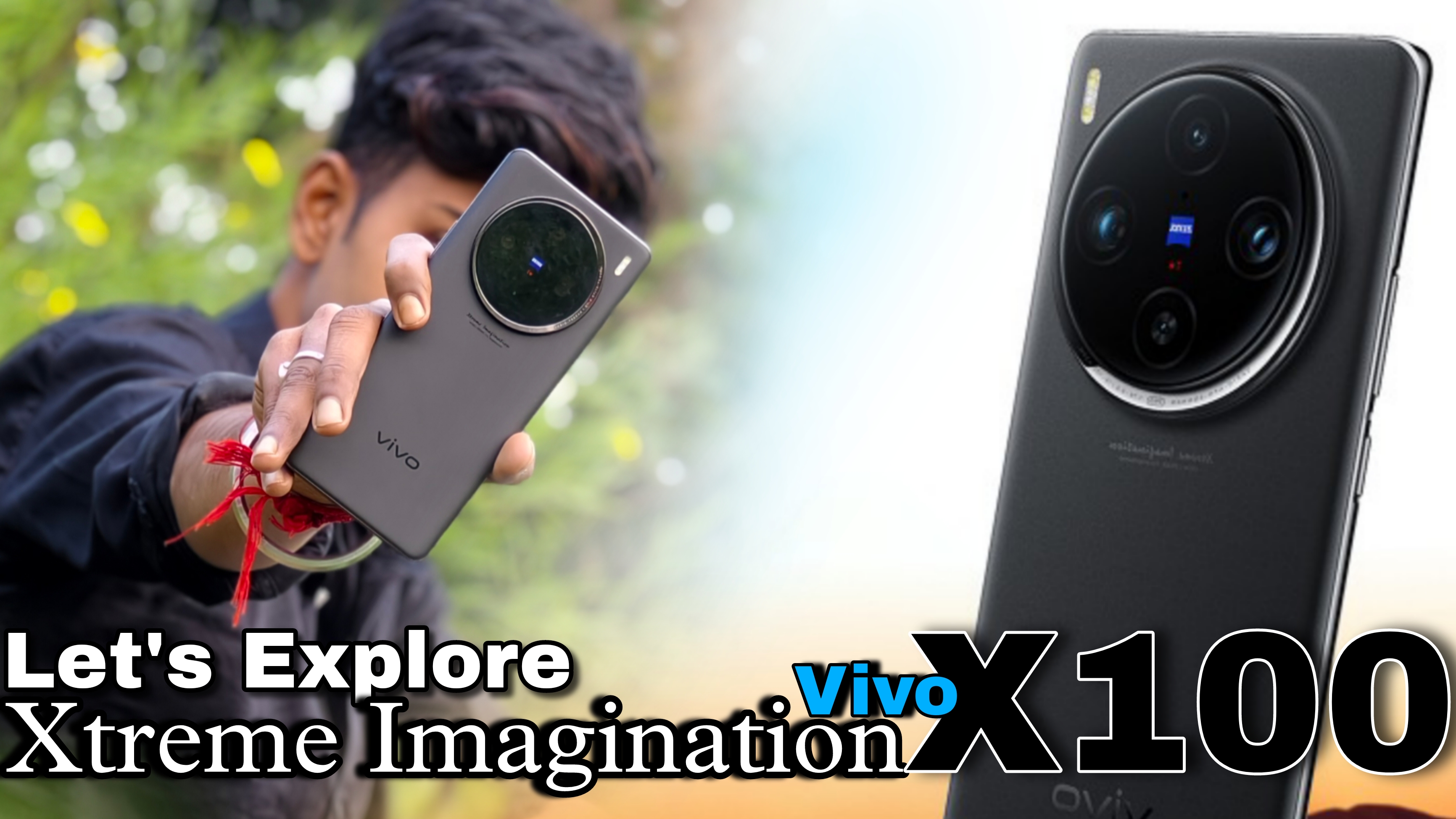 Let's Explore The Xtreme Imagination Exploring Vivo X100 Vivo X100